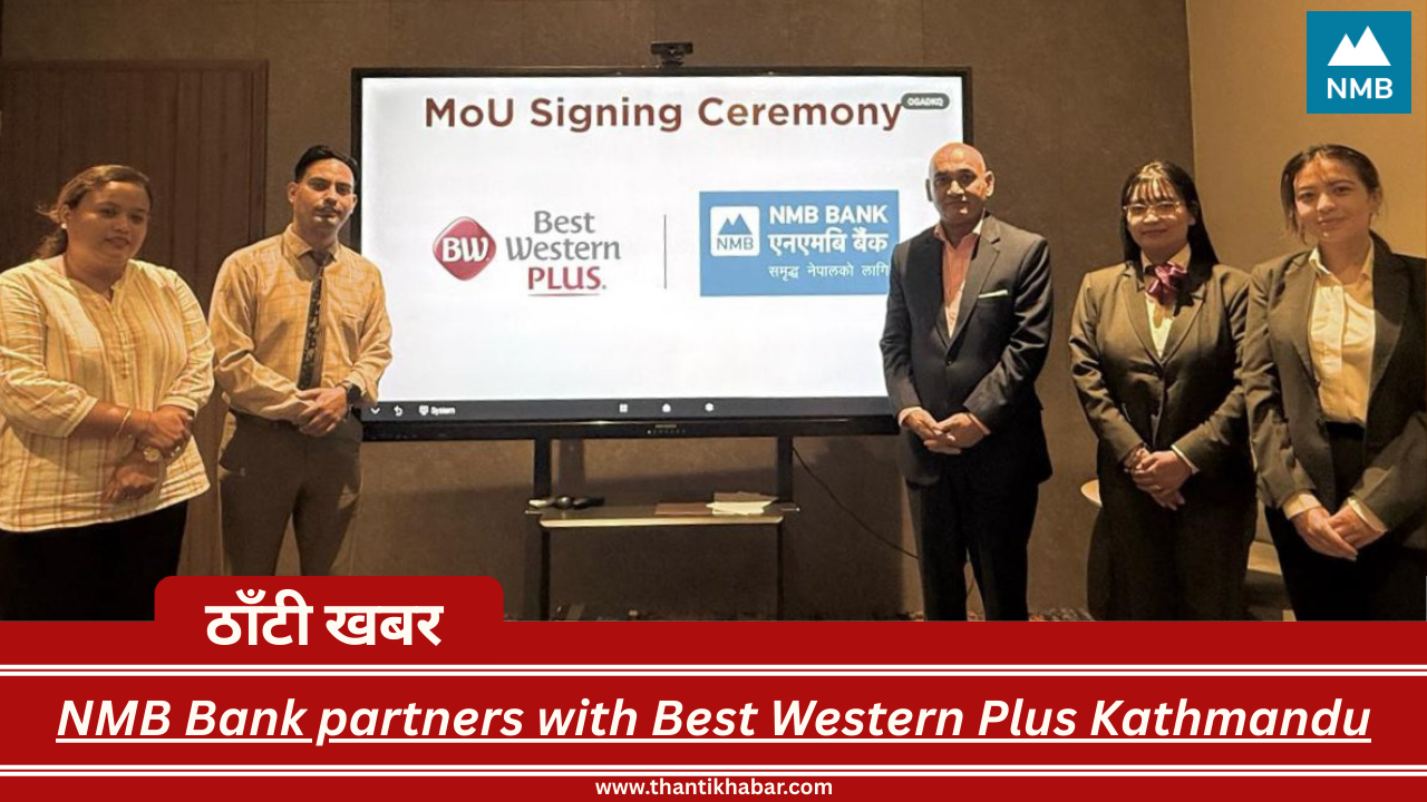 NMB Bank partners with Best Western Plus Kathmandu